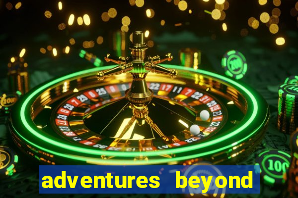 adventures beyond wonderland live betano